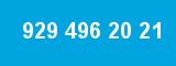 929 496 20 21